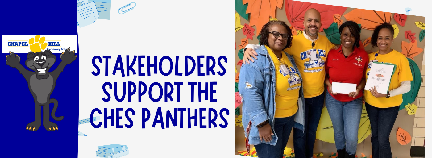 Stakeholder Support The CHES Panthers